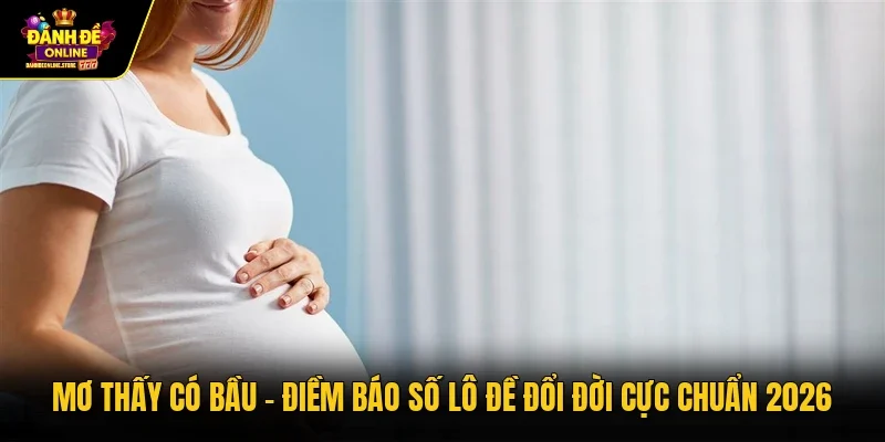 Mơ thấy có bầu