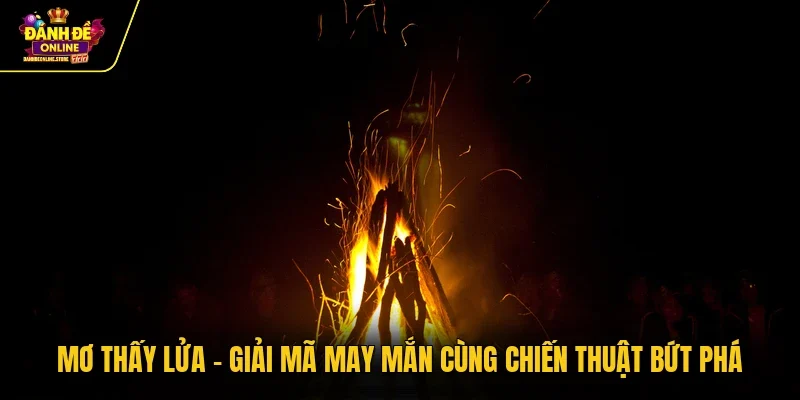 Mơ thấy lửa