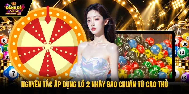 Nguyên tắc áp dụng lô 2 nháy bao chuẩn từ cao thủ