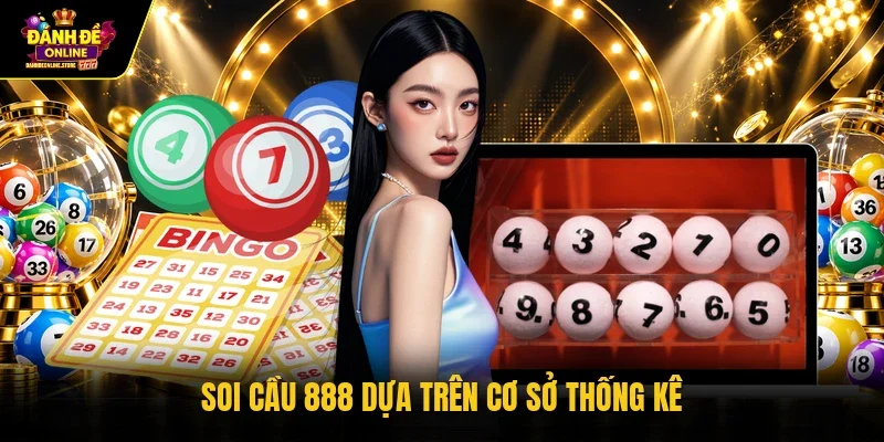 Soi cầu 888 dựa trên cơ sở thống kê