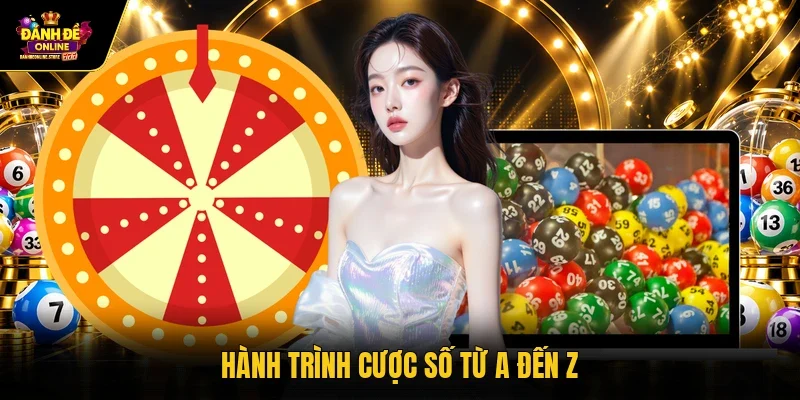 Hành trình cược số từ A đến Z